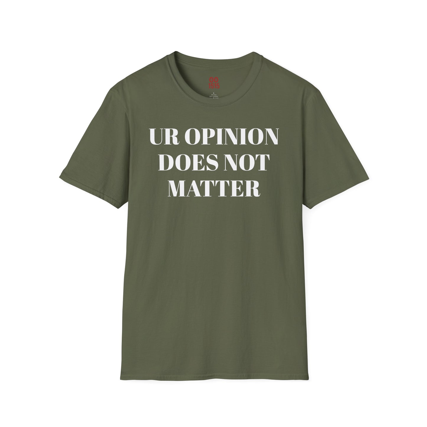 Unisex Softstyle T-Shirt - "UR OPINION DOES NOT MATTER" Statement Tee