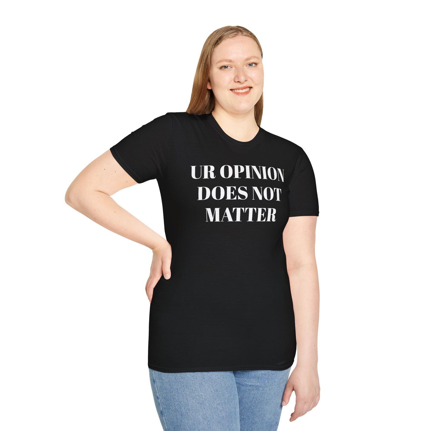 Unisex Softstyle T-Shirt - "UR OPINION DOES NOT MATTER" Statement Tee